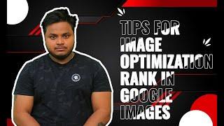 Tips for Image Optimization | Rank in Google Images | Image SEO | Tuhin Banik