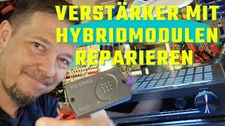 Verstärker mit Hybridmodulen reparieren- hier Onkyo TX NR509 (auch TX SR307 308 HT R380 R390 u.s.w.)