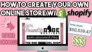 HOW TO CREATE YOUR OWN ONLINE STORE W/ SHOPIFY! *DETAILED*