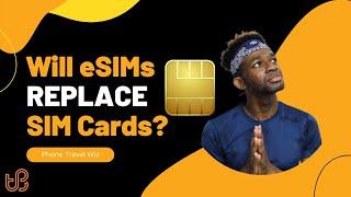Do eSIMs Work Abroad when Traveling?  (+What are eSIMs and How do eSIMs Work?)
