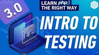 PHP OOP Tutorial Section 3 - Intro to Testing - Full PHP 8 Tutorial