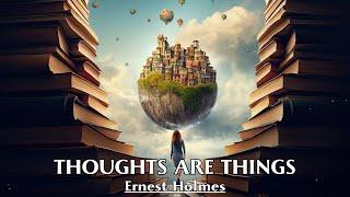 We conquer and thrive, not succumb - THOUGHTS ARE THINGS - Ernest Holmes