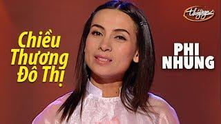 Phi Nhung - Chiều Thương Đô Thị (Song Ngọc) PBN 74