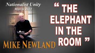 Nationalist Unity  -  'The Elephant in the Room'  Mike Newland