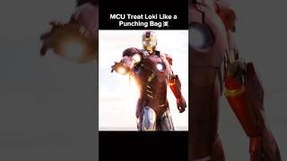 Mcu Treat Loki Like a Punching Bag ️ #shorts