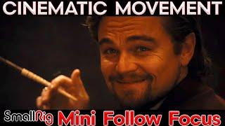 CINEMATIC Camera Movement w/ the SMALLRIG Mini Follow Focus – Recreating Hollywood Movie Scenes!