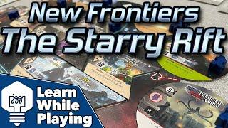 New Frontiers: The Starry Rift - Learn While Playing