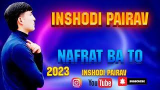  Нафрат  - Иншоди Пайрав 2023 | Nafrat - Inshodi Pairav 2023 @INSHOD_PRODUCTION