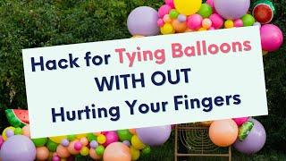 Balloon Tying Hack - How to Tie Latex Balloons