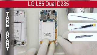 Как разобрать  LG L65 Dual D285 Разборка и ремонт