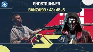 GHOSTRUNNER en ANY% CLASSIC INBOUNDS par BANZAI99 en 43:45.6 | SPEEDONS 2023