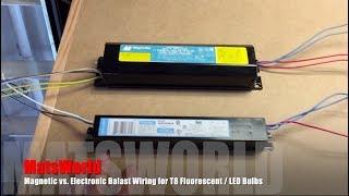 Magnetic vs  Electronic Balast Wiring for T8 Fluorescent : LED Bulbs