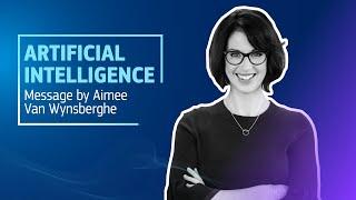 Artificial Intelligence – Message by Aimee Van Wynsberghe