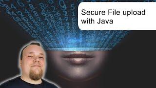 Secure File Upload using Java - explained