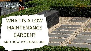 What is a Low Maintenance Garden? | Brilliantly Simple Design Advice by PlantPlots