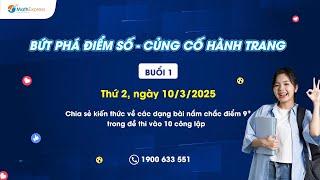 [BUỔI 1] CHƯƠNG TRÌNH LIVESTREAM CHIA SẺ KIẾN THỨC DÀNH CHO HỌC SINH KHỐI 9