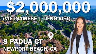 Lillian Realty (Tiếng Việt)  $2,000,000 | 8 PADUA CT | NEWPORT BEACH, CA