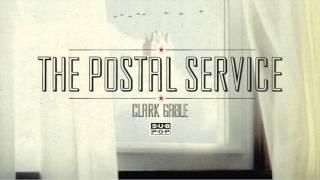 The Postal Service - Clark Gable