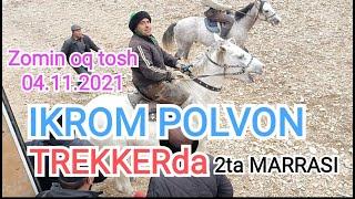 #IKROM POLVONNING TREKKERDA 2 TA MARRASI,#ZOMIN OQ TOSH 04.11.2021