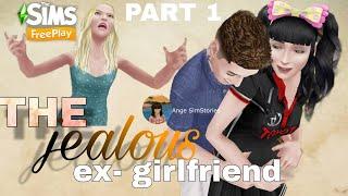 THE JEALOUS EX-GIRLFRIEND || part 1 -Ange SimStories