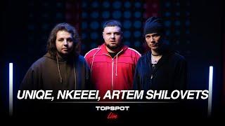 uniqe, nkeeei, ARTEM SHILOVETS - ДА/НЕТ [TOPSPOT Live #56]