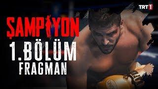 Şampiyon 1. Bölüm Fragman