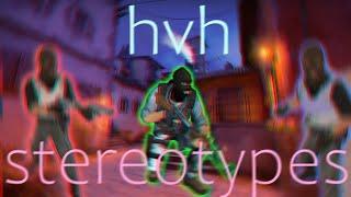 csgo: hvh stereotypes