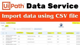 Import Data Using CSV in #UiPath #DataService | #UiPathRPA