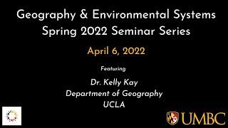 Spring 2022 GES Seminar Series with Dr. Kelly Kay