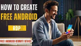 how to create free android RDP | virtual android device