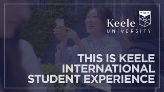 This is Keele International Student Experience