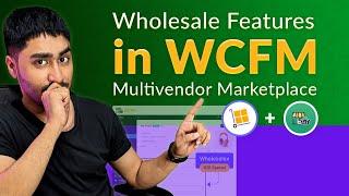 How to Add Wholesale Features in WCFM Multivendor Marketplace