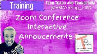 Zoom Conference Interactive Announcements