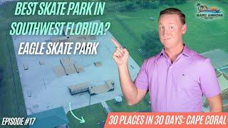 Cape Coral, FL: Eagle Skate Park [30 Places in 30 Days - Episode #17]