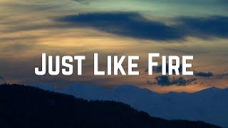 P!nk - Just Like Fire (Lyrics)
