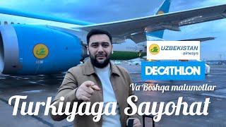 Хеч кимни ёрдамисиз Туркияга саёхат 2023 | Uzbekistan Airways | Decathlon | Туркия нархлари | Ўзбек