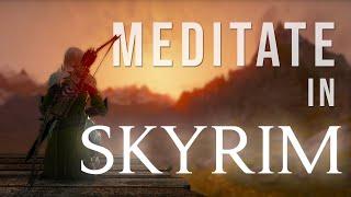 Meditate in Skyrim (Atmospheres Slowed)