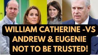 FROSTY ..WILLIAM CATHERINE VS ANDREW & EUGENIE …BOMBSHELL NEWS #royal #scandalexposed #royalfamily