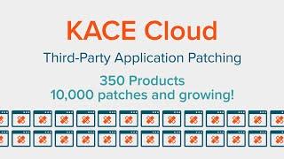 KACE Cloud expands conventional patching to include 3rd party apps