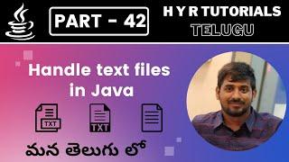 P42 - Handle text files in Java | Core Java | Java Programming |