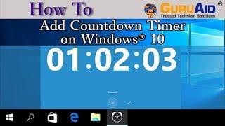 How to Add Countdown Timer on Windows 10 - GuruAid