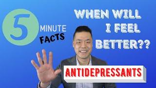 How Long Does It Take for Antidepressants to Work? When Will I Feel Better?