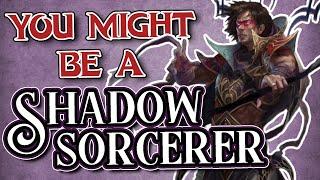 You Might Be a Shadow Magic Sorcerer | Sorcerer Subclass Guide for DND 5e