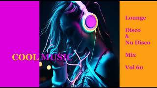 Lounge Disco & Nu Disco Mix Vol 60