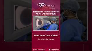 Transform Your Vision with Femto LASIK Contoura Technology | Envision Lasik Centre