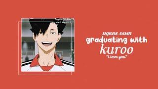 [Japanese ASMR | ENG SUB] Graduating with Kuroo (x Listener) CV. Nakamura Yuichi