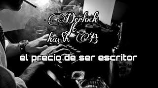 El precio de ser escritor - Derlock ft Ka$h B