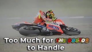 Too much for the Doctor to handle - Rossi’s Ducati stint