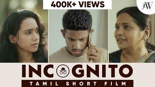 Incognito | Tamil Short Film | Ft. Vinodhini Vaidyanathan, Deepthi, Rohith | JFW | 4K