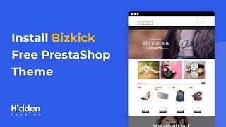 How to Install Bizkick Free PrestaShop Theme | HiddenTechies